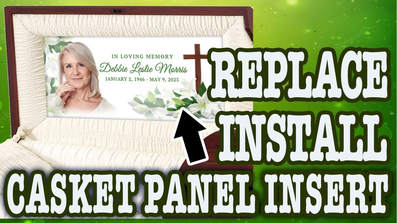 Load video: casket panel replace