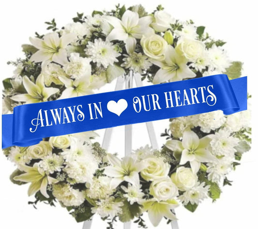 Always In Our Hearts Funeral Ribbon Banner For Flowers