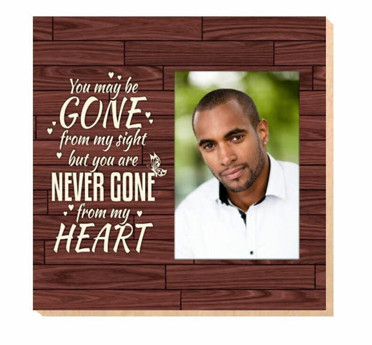 You May Be Gone Memorial Photo Printed On Wood - Celebrate Prints