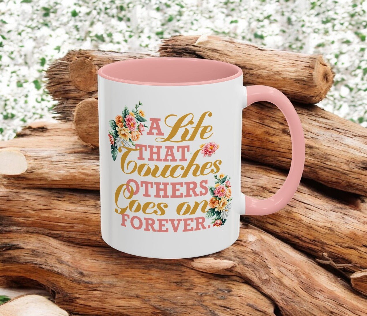 A Life That Touches Others Coffee Mug - Celebrate Prints