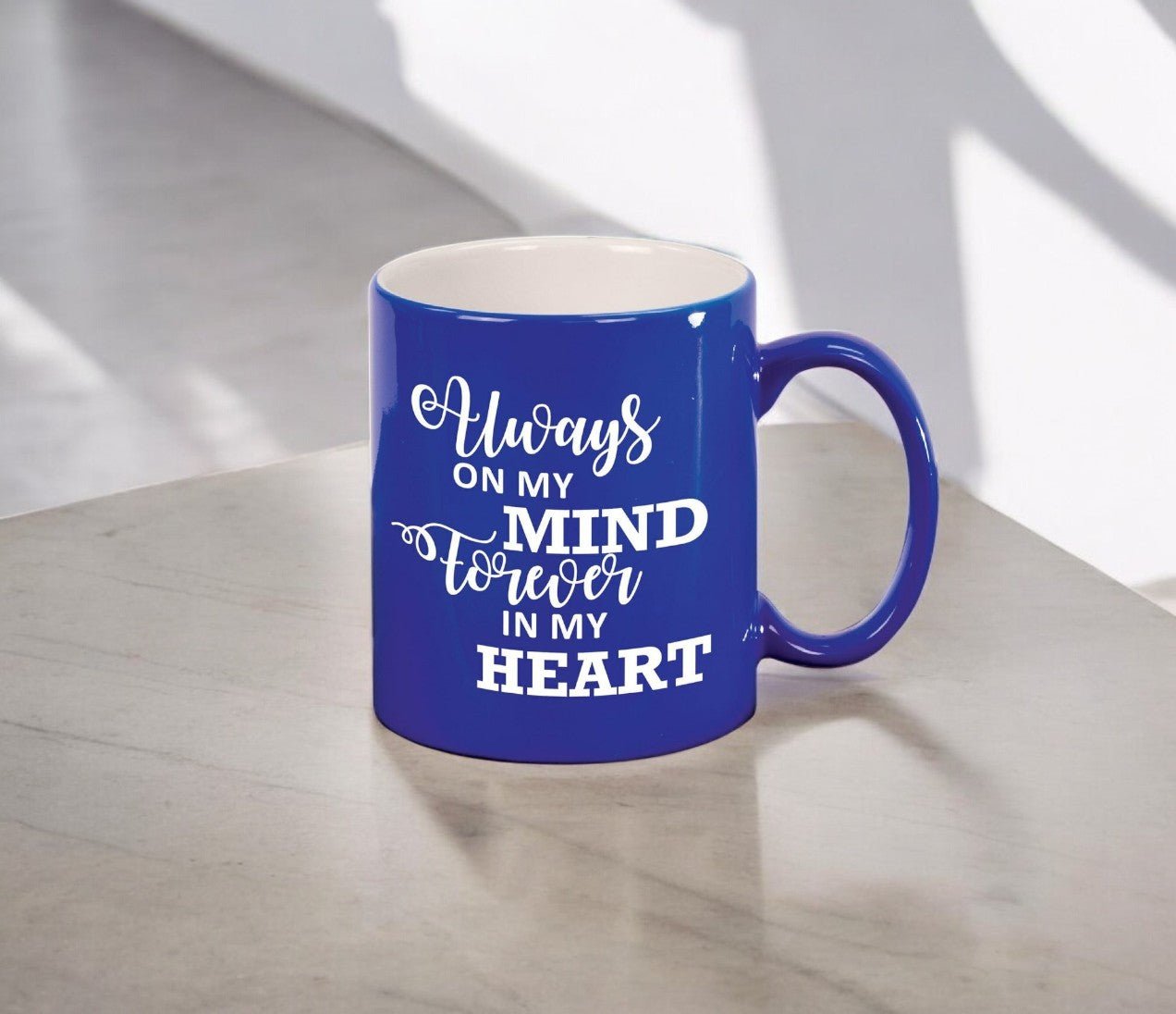 Always On My Mind In Loving Memory Ceramic Mug - Celebrate Prints