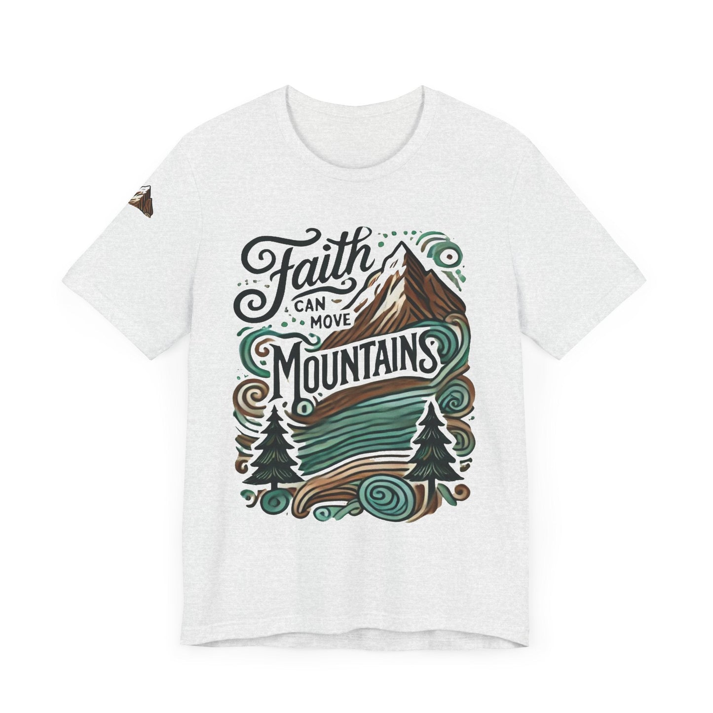 Faith Can Move Mountains Tee - Unisex Short Sleeve T-Shirt - Celebrate Prints