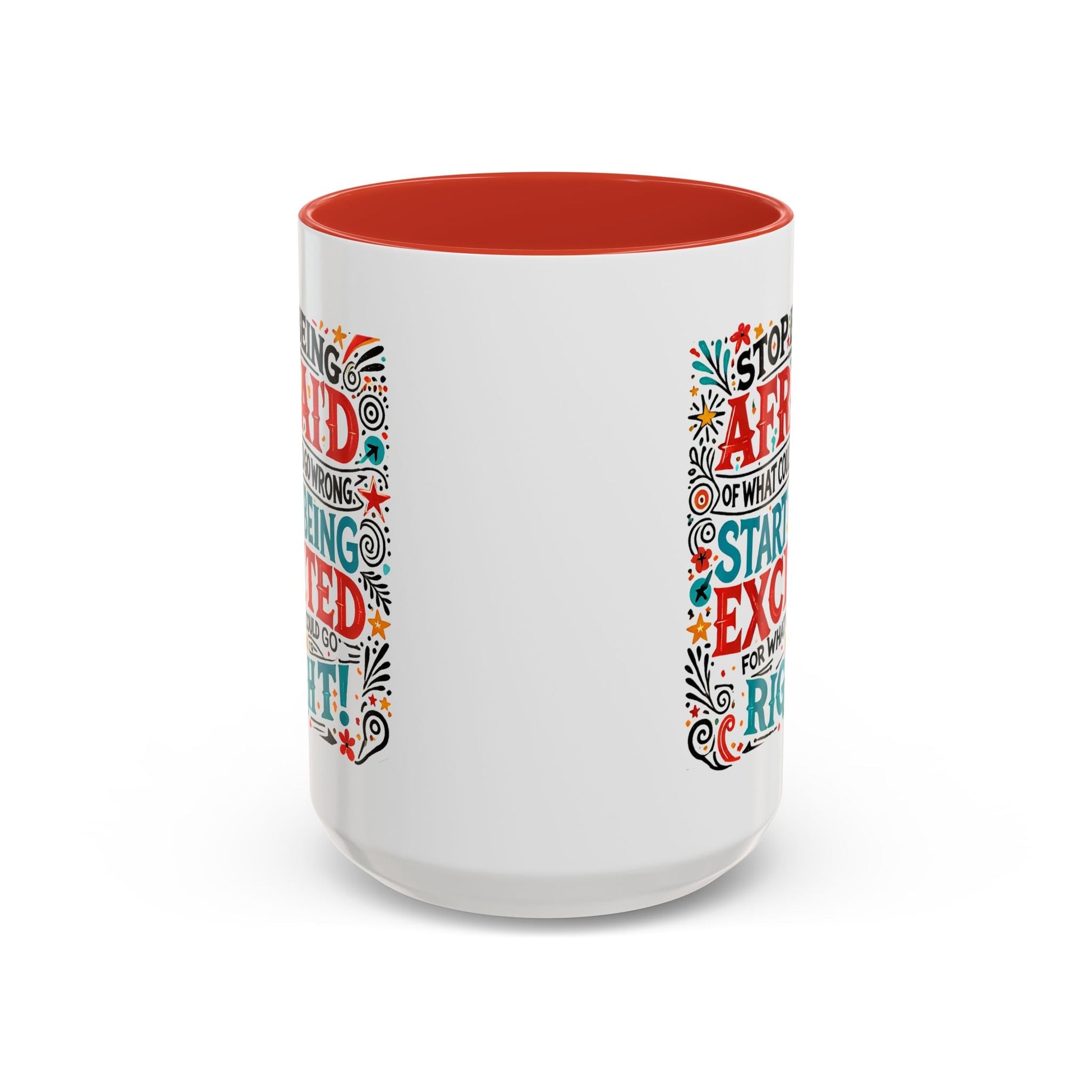 Inspirational Coffee Mug - "Stop Being Afraid, Start Being Excited" - Celebrate Prints