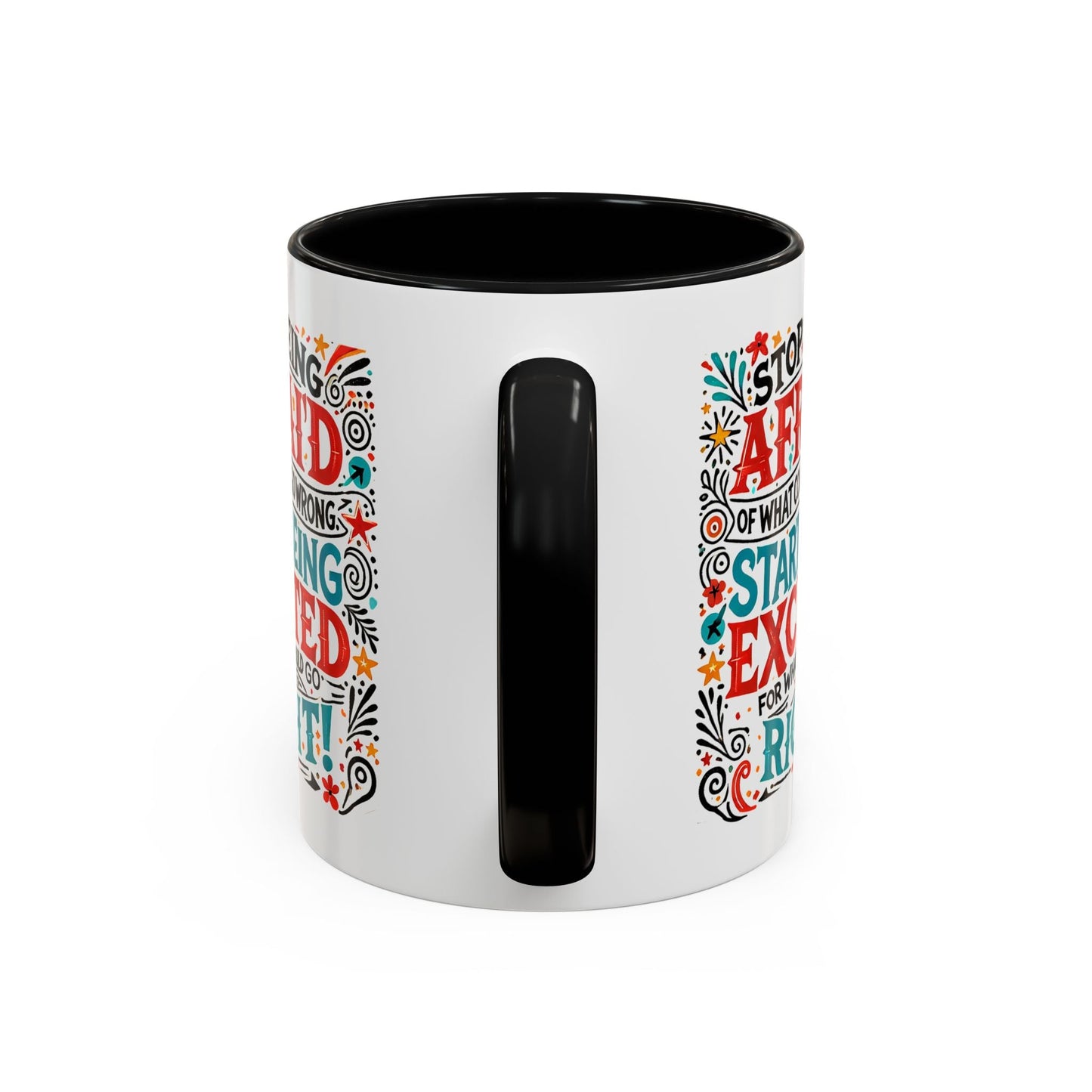 Inspirational Coffee Mug - "Stop Being Afraid, Start Being Excited" - Celebrate Prints