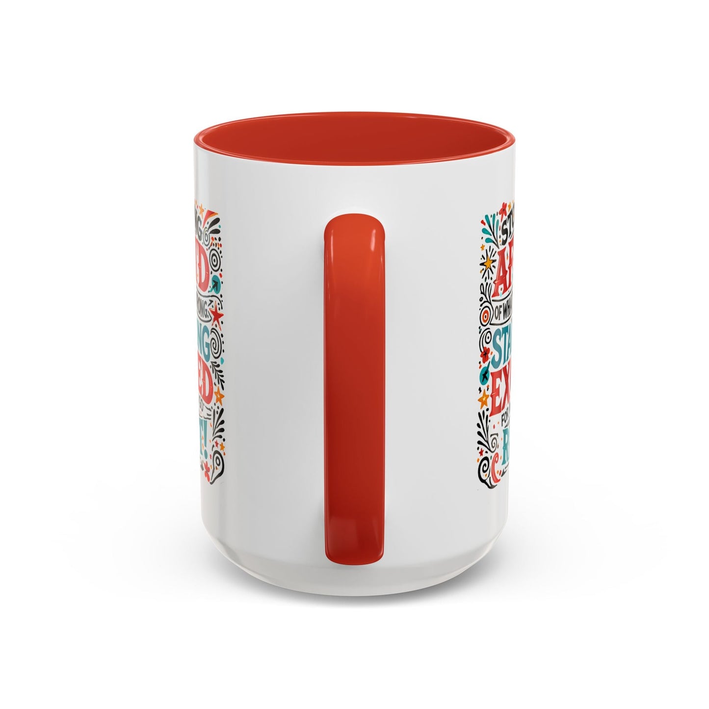 Inspirational Coffee Mug - "Stop Being Afraid, Start Being Excited" - Celebrate Prints