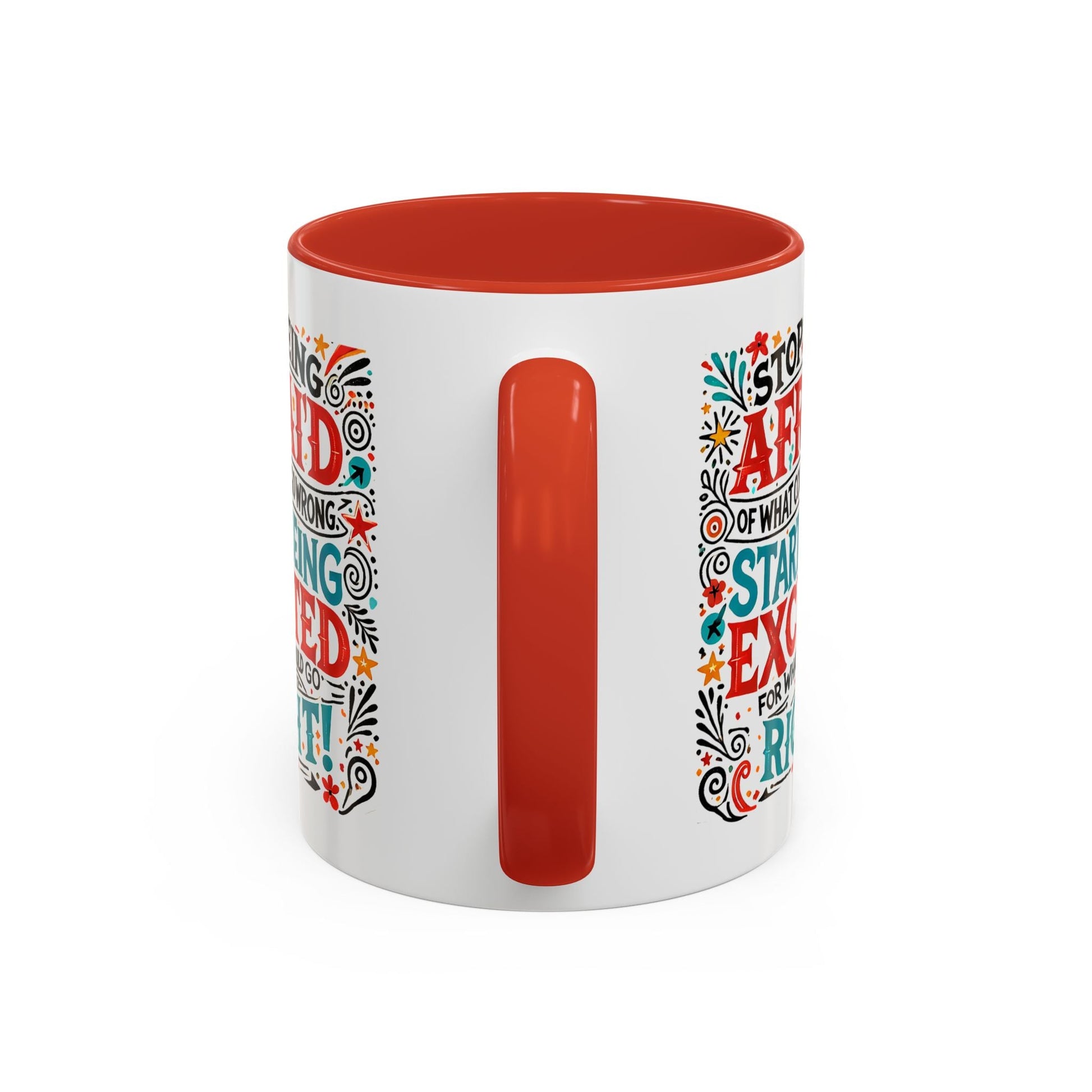 Inspirational Coffee Mug - "Stop Being Afraid, Start Being Excited" - Celebrate Prints