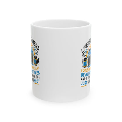 Motivational Ceramic Mug - "Life Is Like A Camera" - 11oz & 15oz - Celebrate Prints