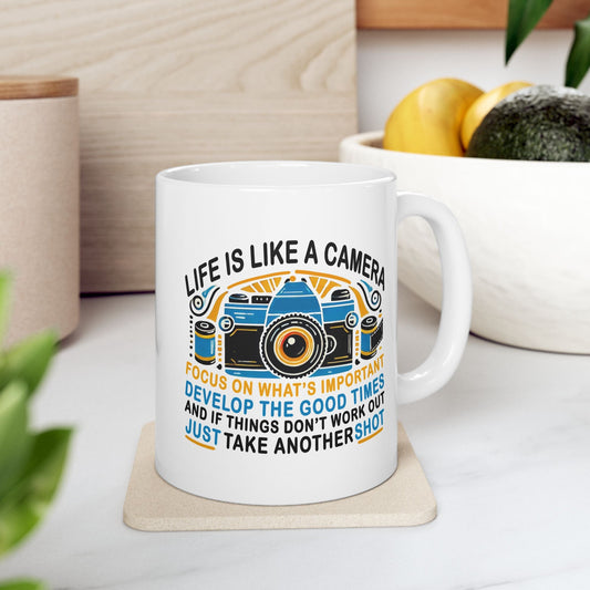 Motivational Ceramic Mug - "Life Is Like A Camera" - 11oz & 15oz - Celebrate Prints