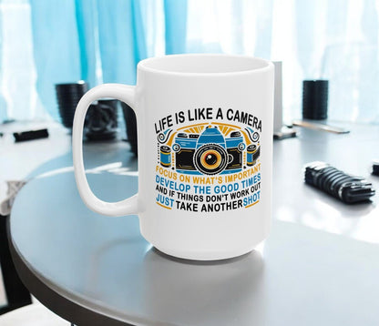 Motivational Ceramic Mug - "Life Is Like A Camera" - 11oz & 15oz - Celebrate Prints