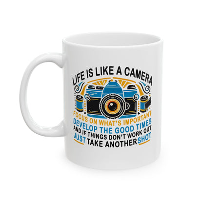 Motivational Ceramic Mug - "Life Is Like A Camera" - 11oz & 15oz - Celebrate Prints