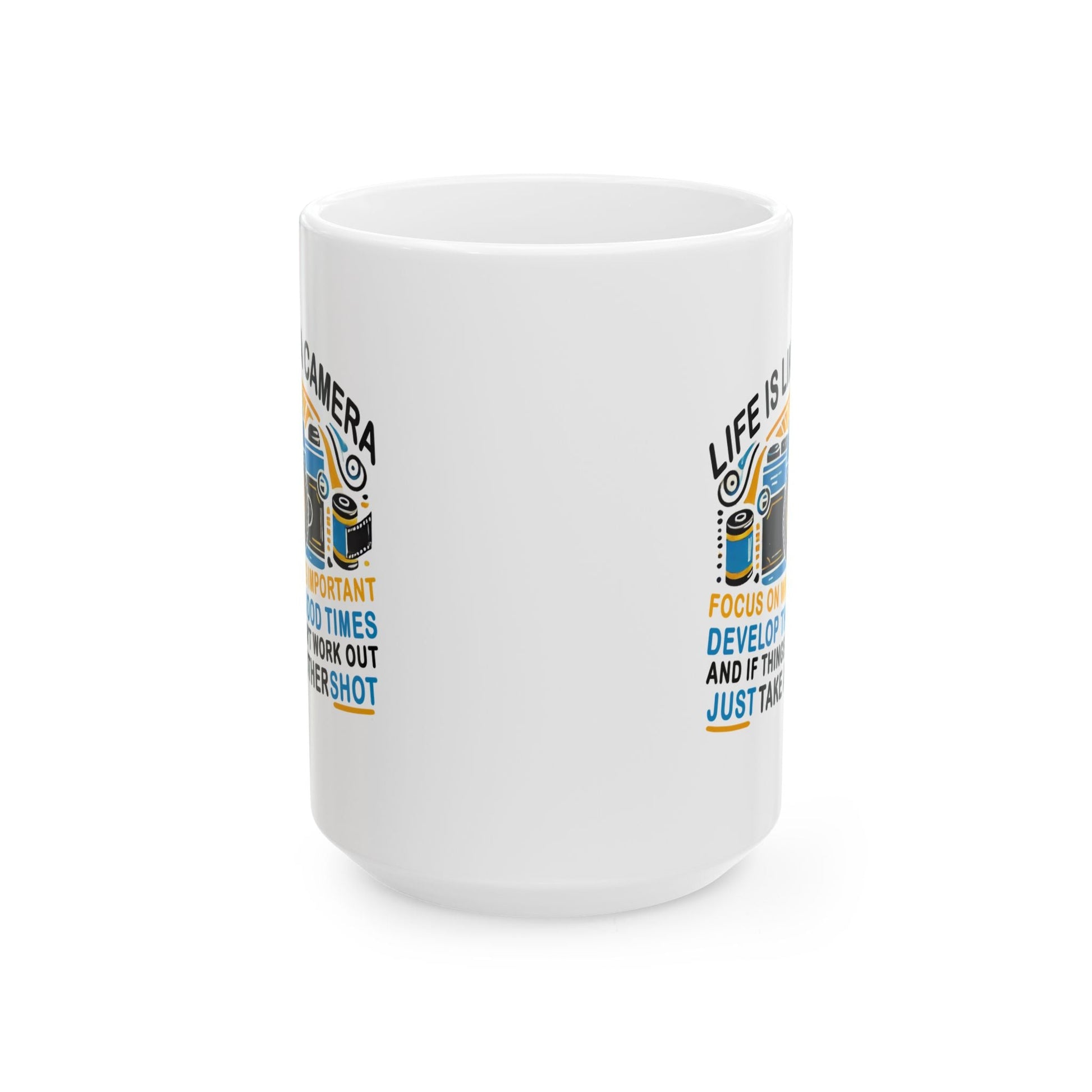 Motivational Ceramic Mug - "Life Is Like A Camera" - 11oz & 15oz - Celebrate Prints