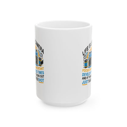 Motivational Ceramic Mug - "Life Is Like A Camera" - 11oz & 15oz - Celebrate Prints