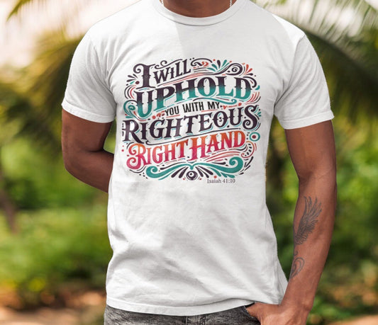 Uphold You Unisex Christian T-Shirt - Celebrate Prints