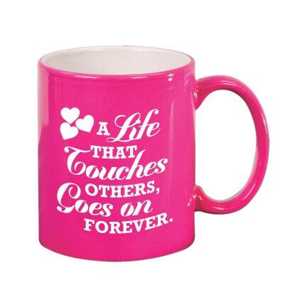 A Life That Touches Ceramic In Loving Memory Mugs pink