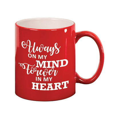 Always On My Mind Ceramic In Loving Memory Mugs red