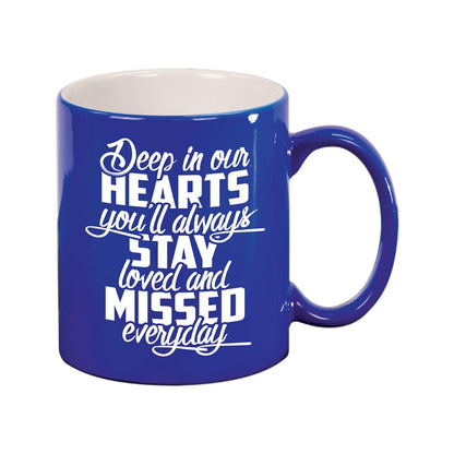 Deep In Our Hearts In Loving Memory Ceramic Mug - Celebrate Prints