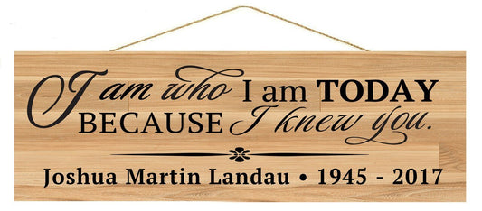 I Am Personalized Custom Memorial Wood Sign - Celebrate Prints