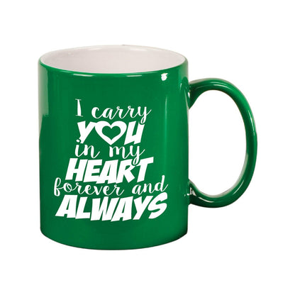 I Carry You In My Heart In Loving Memory Ceramic Mug - Celebrate Prints